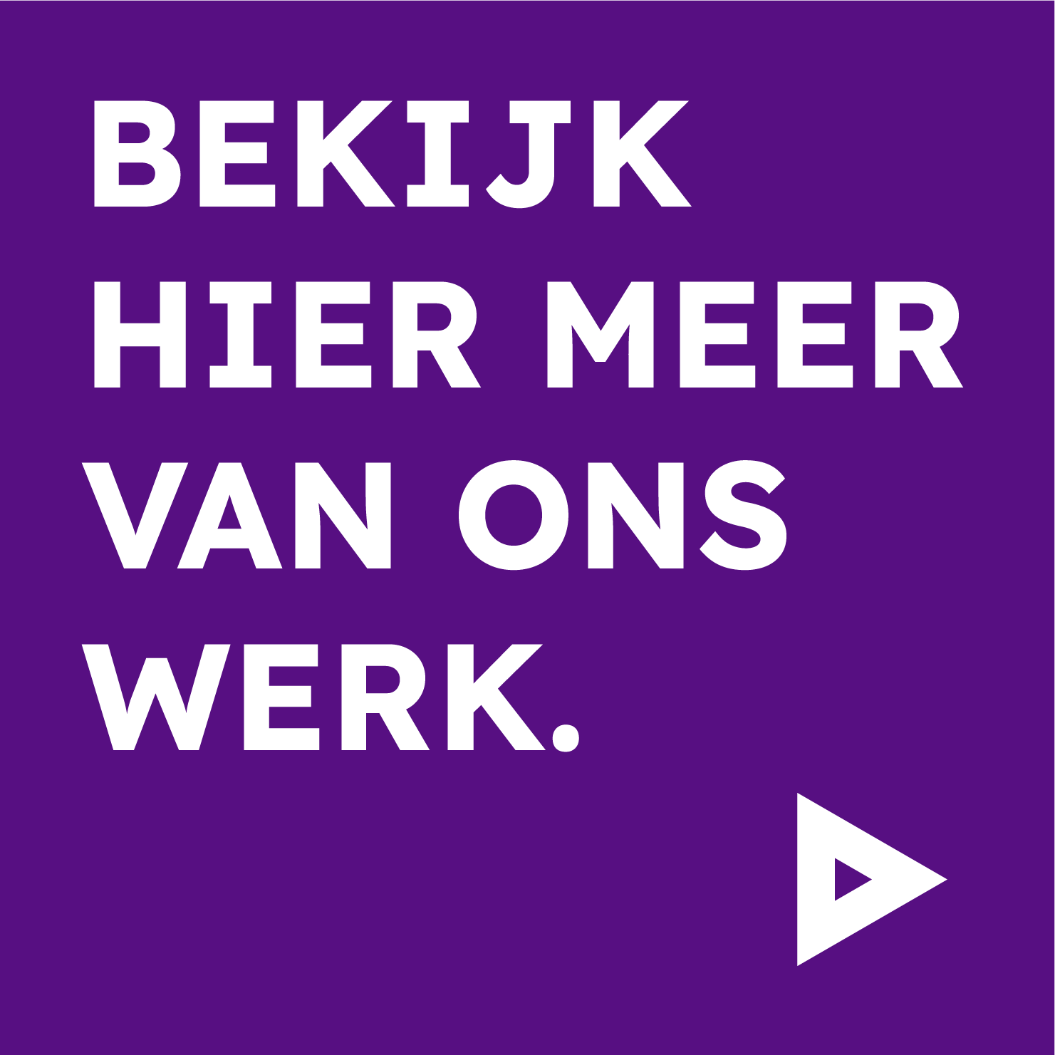Bekijk hier meer van ons werk
